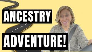 My Ancestry Adventure - On the Road Again