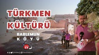 Türkmen Kültürü 15. Bölüm