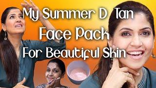 My Summer D-Tan Face Pack For Beautiful Complexion - Ghazal Siddique