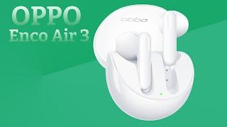 Обзор OPPO Enco Air 3  TWS достойные внимания