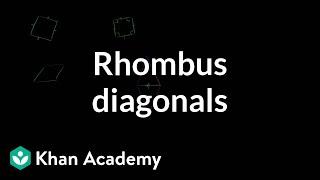 Rhombus diagonals | Quadrilaterals | Geometry | Khan Academy