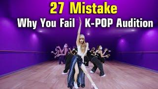 27 Reason Why You Fail K-pop Audition