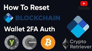 Reset your 2FA Authenticator To Your Blockchain Wallet | Blockchain 2FA Reset?