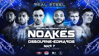 LIVE FIGHT NIGHT: Sean Noakes vs Jermaine Osbourne-Edwards + FULL Undercard | Real Steel  