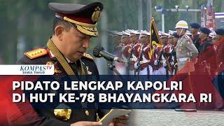 [Full] Pidato Kapolri Jenderal Listyo Sigit Prabowo di HUT ke-78 Bhayangkara RI