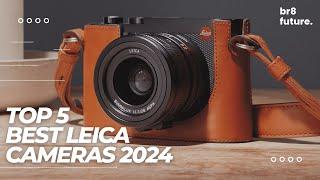 Best Leica Cameras 2024  Best Leica Cameras in 2024 Legacy of Precision