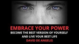 EMBRACE YOUR POWER - BECOME THE BEST VERSION OF YOURSELF AND LIVE YOUR BEST LIFE - AUDIOBOOK