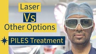 Which surgery is best  for Piles ? Is it LASER or other Options ?