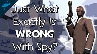 [TF2] Just What Exactly Is Wrong With Spy? - A Balance Discussion