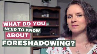 What Do You Need to Know About Foreshadowing?