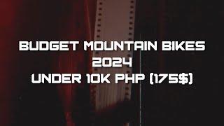 BUDGET MOUNTAIN BIKES MAY 2024 PHILIPPINES UNDER 10K PHP