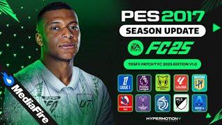 PES 17 eaFC 25 Latest All-in-One Mega Patch | Ultimate Update for 2025 Season
