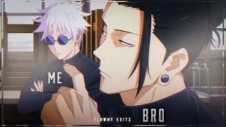 Me & Bro (Jujutsu Kaisen) - Highest In The Room [AMV/Edit]