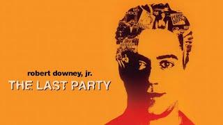 The Last Party (1993 | HD) | Robert Downey Jr. | Full Documentary Film