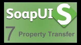 SoapUI Beginner Tutorial 7 - How to do Property Transfer | Values Transfer