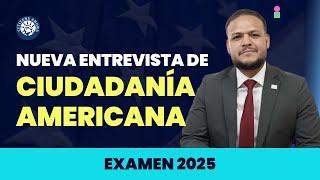 Nueva entrevista de ciudadanía americana - Examen 2025