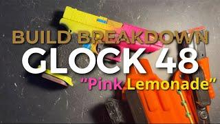 My Glock 48 “Pink Lemonade” Breakdown