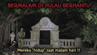 BERMALAM DI PULAU ONRUST BERSAMA HANTU MARIA