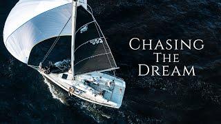 Chasing The Dream (Full Film) - Long Distance Sailboat Racing Documentary | 410 Films