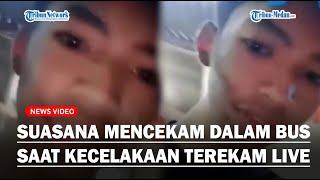 TERIAKAN HISTERIS Siswa Terekam Live TikTok Saat Detik-Detik Kecelakaan Bus di Ciater Subang