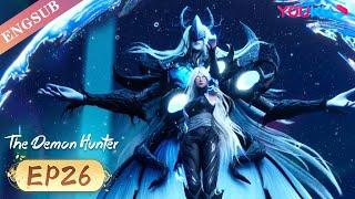 ENGSUB | The Demon Hunter EP26 | Future & Present | YOUKU ANIMATION
