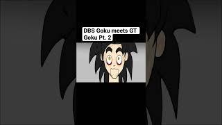 DBS Goku meets GT Goku Pt.2 #shorts #dragonballsuper #dragonballgt