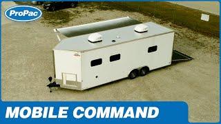 Mobile Command Trailer Tour | ProPac USA