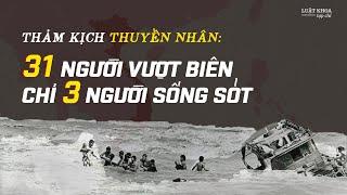 Thảm kịch thuyền nhân Việt Nam - Phần 2: Những tai nạn kinh hoàng