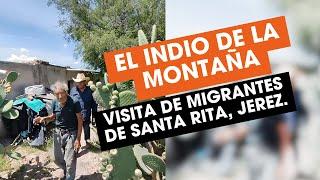 EL INDIO DE LA MONTAÑA recibe visita de MIGRANTES de SANTA RITA, JEREZ. 