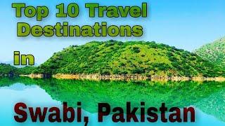 Top 10 Travel Destinations | Swabi Tourism | Pakistan