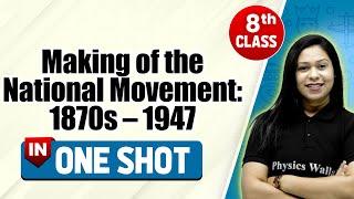 Making of the National Movement: 1870s – 1947 in One Shot | CBSE Class 8th | Pariksha Abhyas