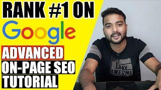 Advanced On-Page SEO (2020) - How to Rank Website on Google First Page | SEO Tutorial for Beginners