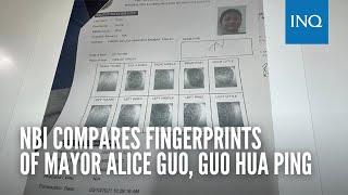 NBI compares fingerprints of Mayor Alice Guo, Guo Hua Ping