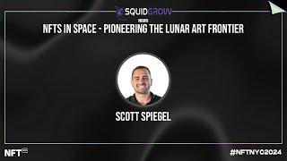 NFTs in Space - Pioneering the Lunar Art Frontier - Scott Spiegel at NFT.NYC 2024