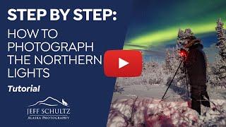 STEP-BY-STEP -- How To Photograph The Northern Lights