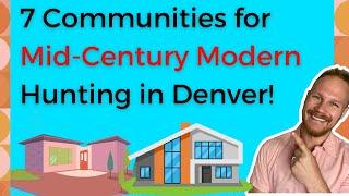 Where to find Mid-Century Modern Homes in Denver Colorado | Moving to Denver