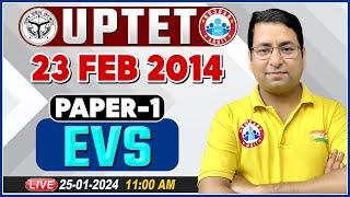 UPTET 2024 | UPTET EVS Paper 1 Previous Year Questions | UPTET Feb 2014 EVS PYQs Class By Arun Sir