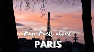  Fun facts about Paris! 