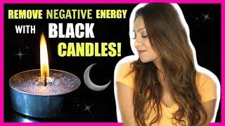 HOW TO GET RID OF NEGATIVE ENERGY USING BLACK CANDLES! │CLEAR YOUR SPACE, ENERGY, HOME & MIND!