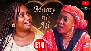 Mamy ni Ali-Série malienne-10ème Episode