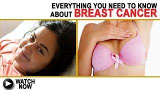 Everything you need to know about breast cancer