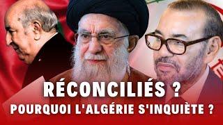 Pourquoi l'Algérie s'inquiète d'une possible réconciliation entre l'Iran et le Maroc ?