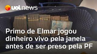 Vereador primo de Elmar Nascimento jogou dinheiro vivo pela janela antes de ser preso pela PF