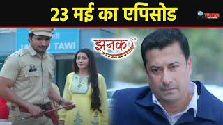 JHANAK | 23 MAY 2024 TODAY FULL STORY REVEALED EPISODE 185 | HAPPYTEJAS | STARPLUS