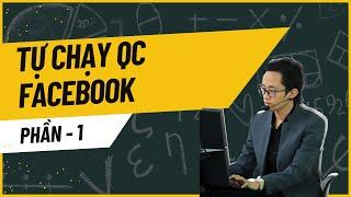 Bài 1: Tự chạy QC FB cho người mới | Phần 1 | CHU MINH HẠNH