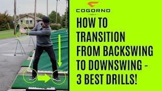 GOLF: How To Transition From Backswing To Downswing - 3 Best Drills