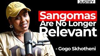 Sangomas Are No Longer Relevant - Gogo Skhotheni