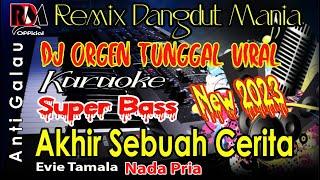 Karaoke Dj Remix Dangdut Orgen Tunggal Full Bass || Akhir Sebuah Cerita - Evie Tamala Cover By RDM