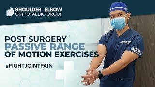 Post Surgery Passive Range of Motion Exercises - Shoulder | Elbow Orthopaedic Clinic