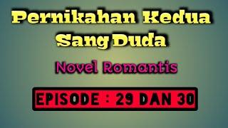 NOVEL ROMANTIS EPISODE 29 DAN 30~#PECANDU NOVEL